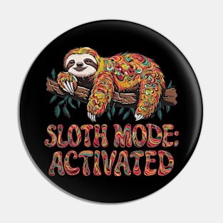 Sloth Lover - Sloth Mode Activated Pin