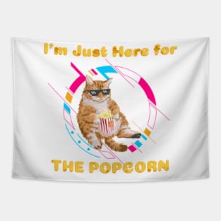 Cat movies and popcorn I'm Just Here for the Popcorn Tapestry