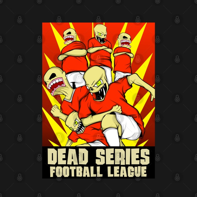 Dead Series Football League by Jonosujono