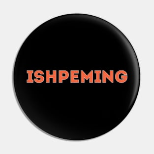 Ishpeming Pin