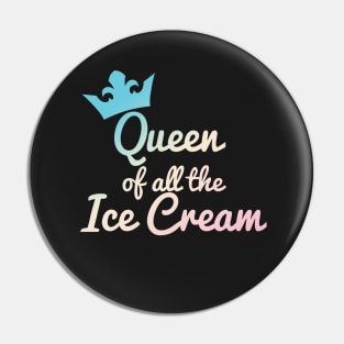 Queen of all the Ice Cream Pastel Pin