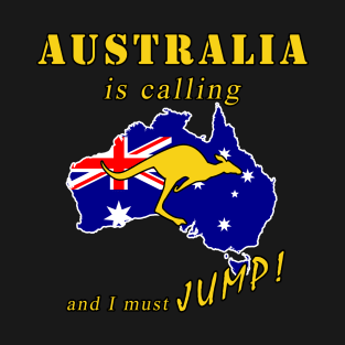 Australia Is Calling T-Shirt