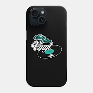 Make Mine Vinyl Phone Case