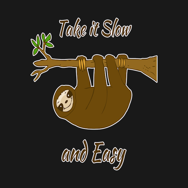 Take It Slow Sloth by RockettGraph1cs