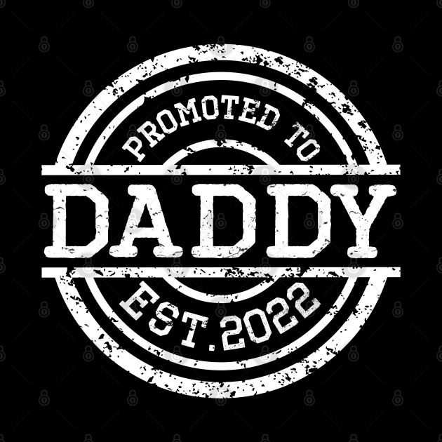 Promoted To Daddy Est 2022 by AllWellia