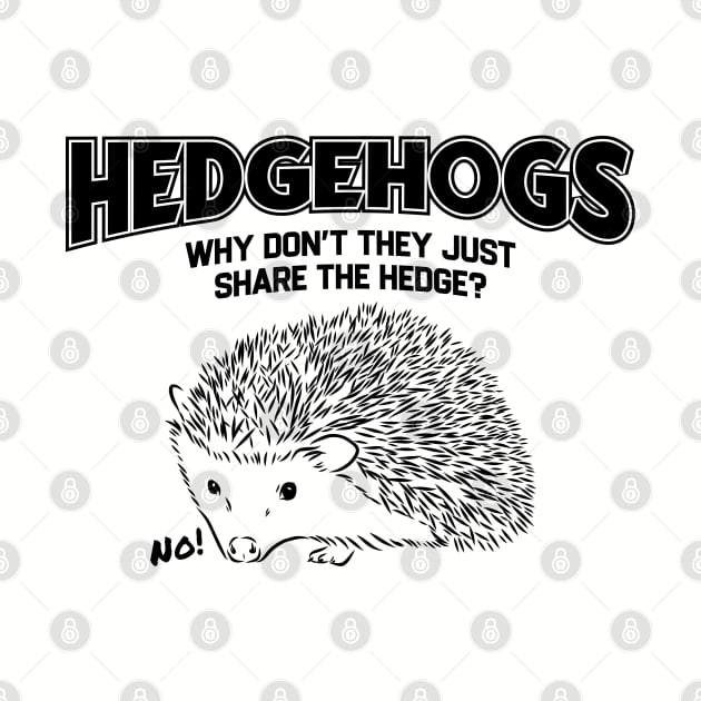 Hedgehogs - Why Don't They Just Share the Hedge? by kaden.nysti