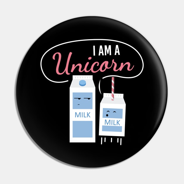 I Am A Unicorn Milk Funny Carton Pin by MooonTees