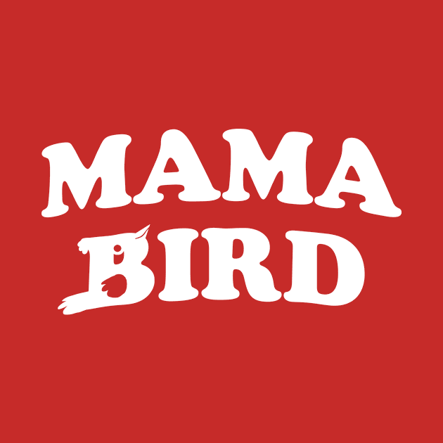 Mama Bird by bigbadrobot