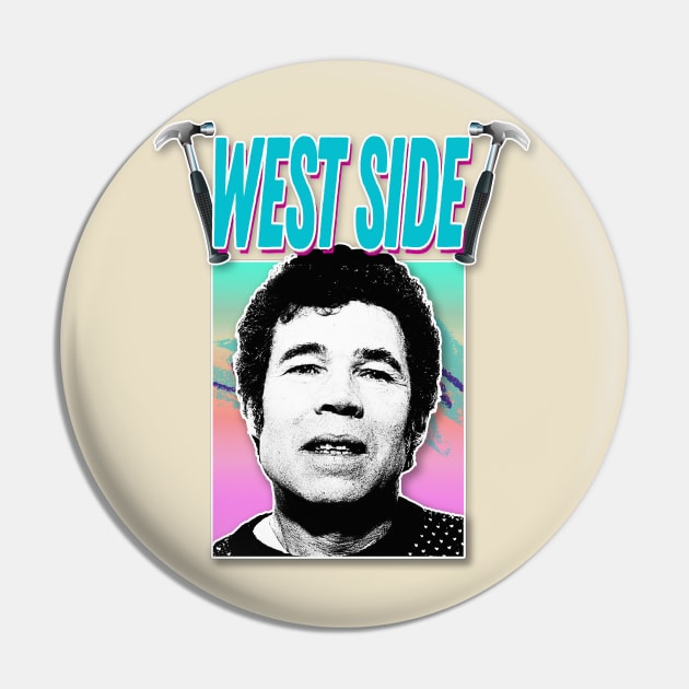 Fred West/West Side - Humorous 90s Retro Design T-Shirt Pin by DankFutura