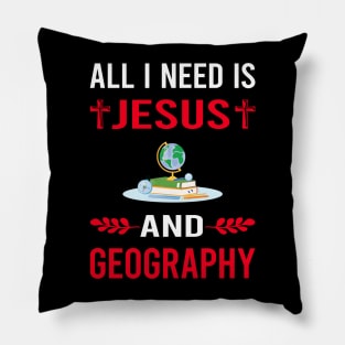 I Need Jesus And Geography Geographer Pillow