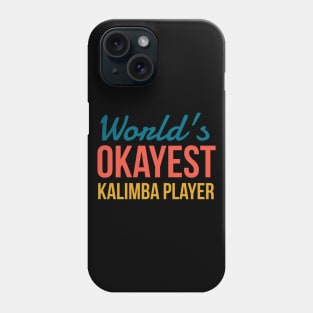 World's Okayest Kalimba Player Phone Case