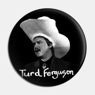 norm macdonald - Turd ferguson Pin