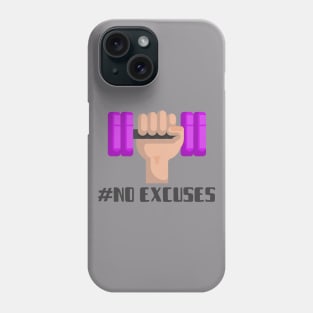 No excuses Phone Case