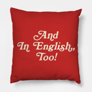 And In English, Too! Funny Big LebowskiAnd In English, Too! Funny Big Lebowski Pillow