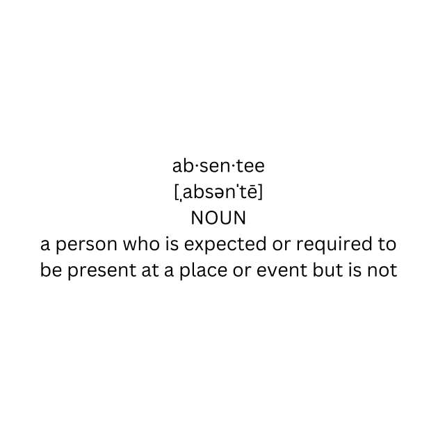 absentee definition by alphabetdefinition