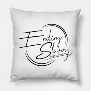 'Ending Slavery Begins With You' Human Trafficking Shirt Pillow