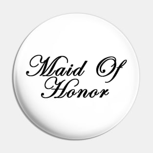 Maid of Honor Pin