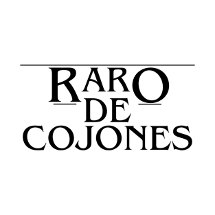 Raro de cojones T-Shirt