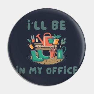 I'll be in my office Pin