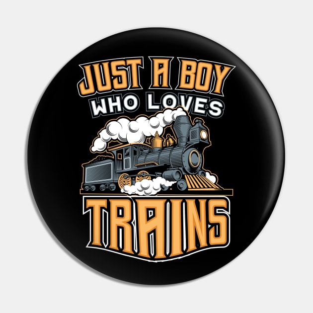 Just a Boy who loves Trains for Boys Pin by aneisha