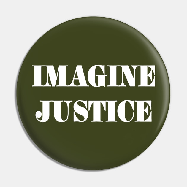 IMAGINE JUSTICE - White - Back Pin by SubversiveWare