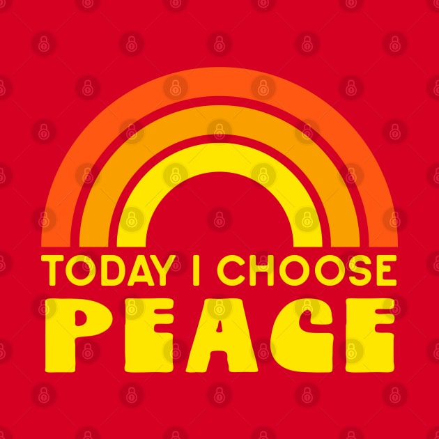 Today I Choose Peace by Jitterfly