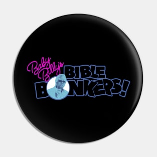 Uncle Baby Billy's Bible Bonkers Pin