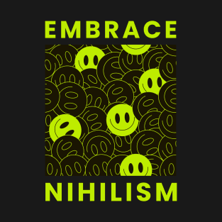 Embrace Nihilism - Smiling face T-Shirt