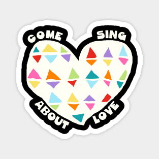 Come Sing About Love Godspell Inspired Magnet