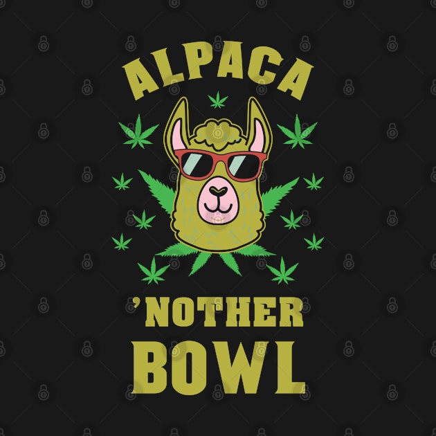 Alapca another Bowl Cannabis THC Marihuana Leaf Stoner 420 by Riffize