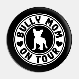 Best Frenchie Bully Mom Bulldog Pet Lover Pin