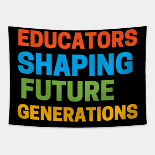 Educators Shaping Future Generations Tapestry