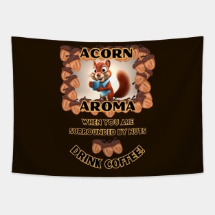 Funny squirrel drinking coffee acorn aroma Tapestry