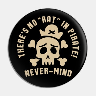 There's No "Rat" in Pirate! Graphic Pin