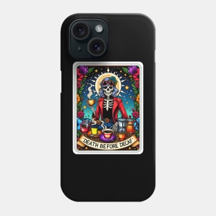 Death Before Decaf Skeleton Phone Case