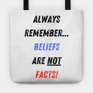 Beliefs vs Facts! Tote