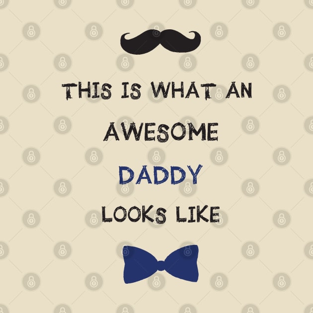 Awesome daddy looks like gift for dad by IstoriaDesign