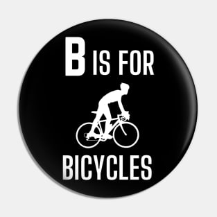 B Is For Bicycles Cycling Shirt, Funny Cycling T-shirts, Cycling Gifts, Cycling Lover, Fathers Day Gift, Dad Birthday Gift, Cycling Humor, Cycling, Cycling Dad, Cyclist Birthday, Cycling Pin