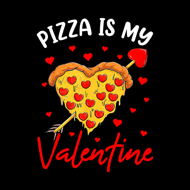 Pizza Is My Valentine Funny Valentines Day Heart Shape 2024 by Neldy