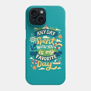 Favorite Day Phone Case