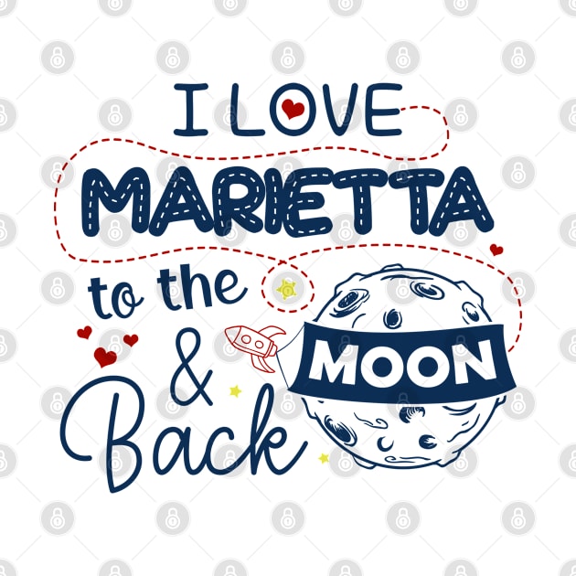 I Love Marietta To The Moon And Back American USA Funny T-Shirts For Men Women Kid Family Gifts by aavejudo