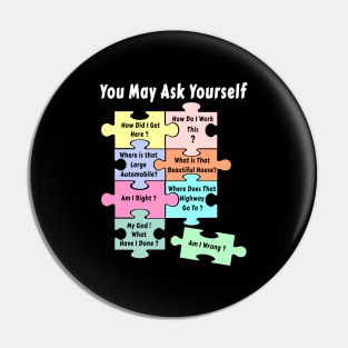 Puzzle You May Ask Yourself Pin