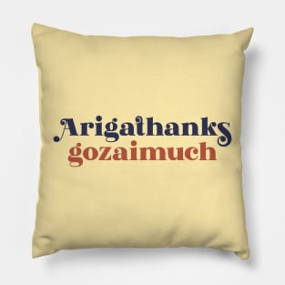 Arigathanks gozaimuch typography Pillow