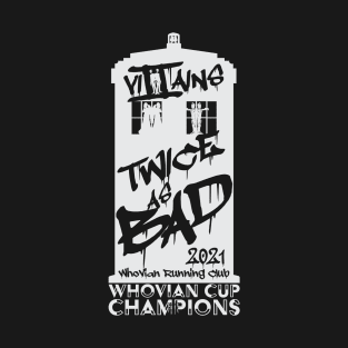 Whovian Cup Champions 2021 - Villains! T-Shirt