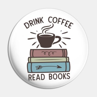 Drink coffee read books World Book Day for Book Lovers Library Reading Pin