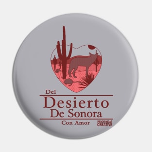 Del Desierto de Sonora con Amor I Pin