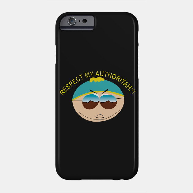 Respect My Authoritah Southpark Phone Case Teepublic