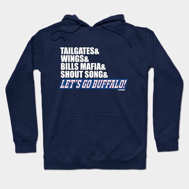 Let S Go Buffalo Tailgates Wings Bills Mafia Shout Song Buffalo Hoodie Teepublic Au