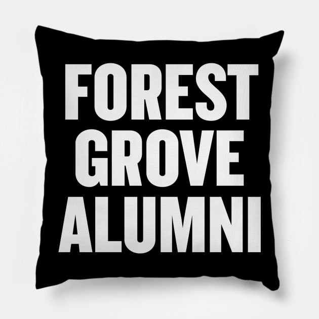 Forest Grove Alumni Pillow by JonnysLotTees