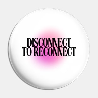 Disconnect to Reconnect Pin